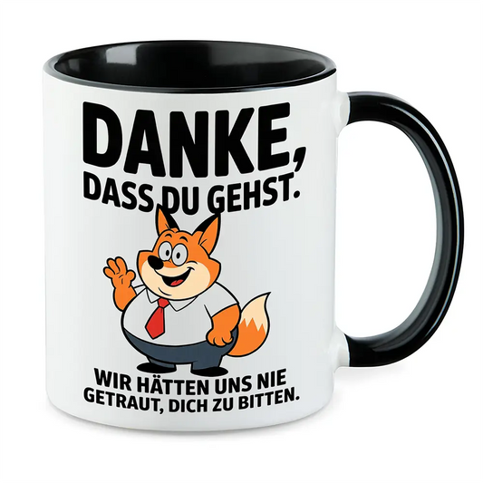 Danke dass Du gehst - Jobwechsel Abschiedsgeschenk Kollege Tasse