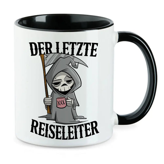 Der letzte Reiseleiter - Sensenmann Sprüche Tasse
