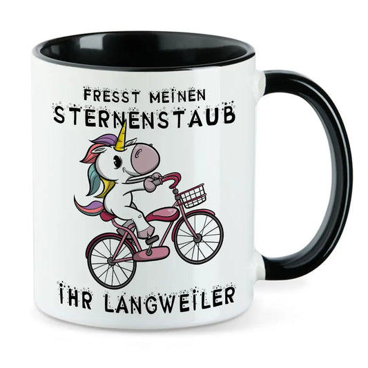 Fresst meinen Sternenstaub ihr Langweiler Tasse