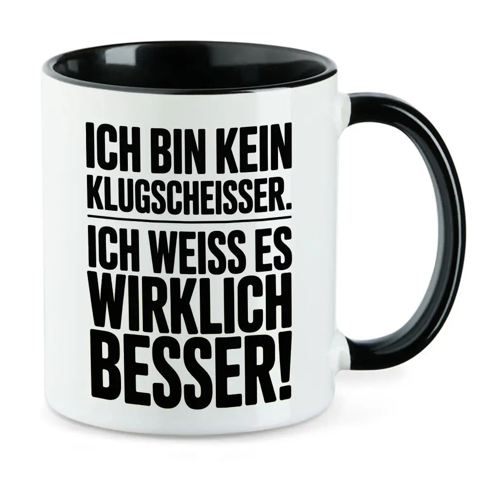 Ich bin kein Klugscheisser Tasse