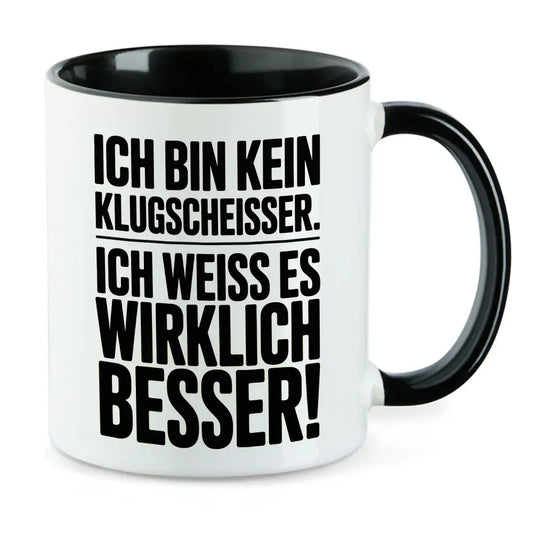Ich bin kein Klugscheisser Tasse