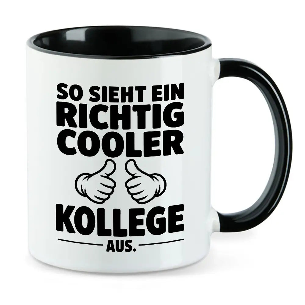 So sieht ein richtig cooler Kollege Tasse