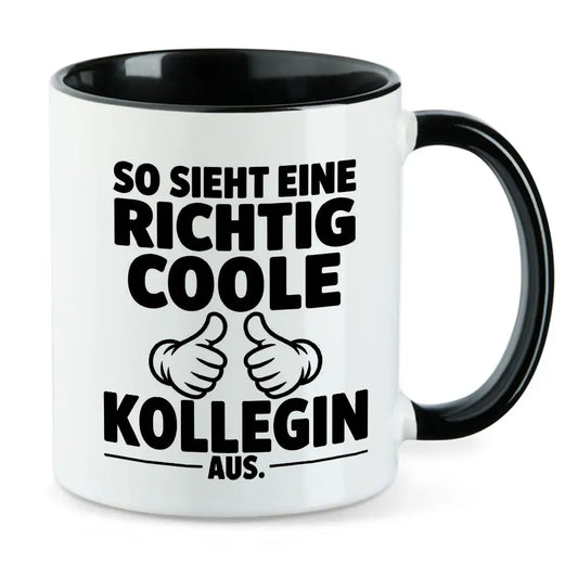 So sieht eine richtig coole Kollegin Tasse