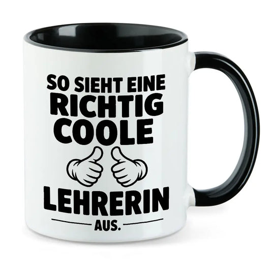 So sieht eine richtig coole Lehrerin Tasse