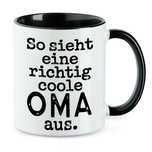 So sieht eine richtig coole Oma aus - Oma Tasse