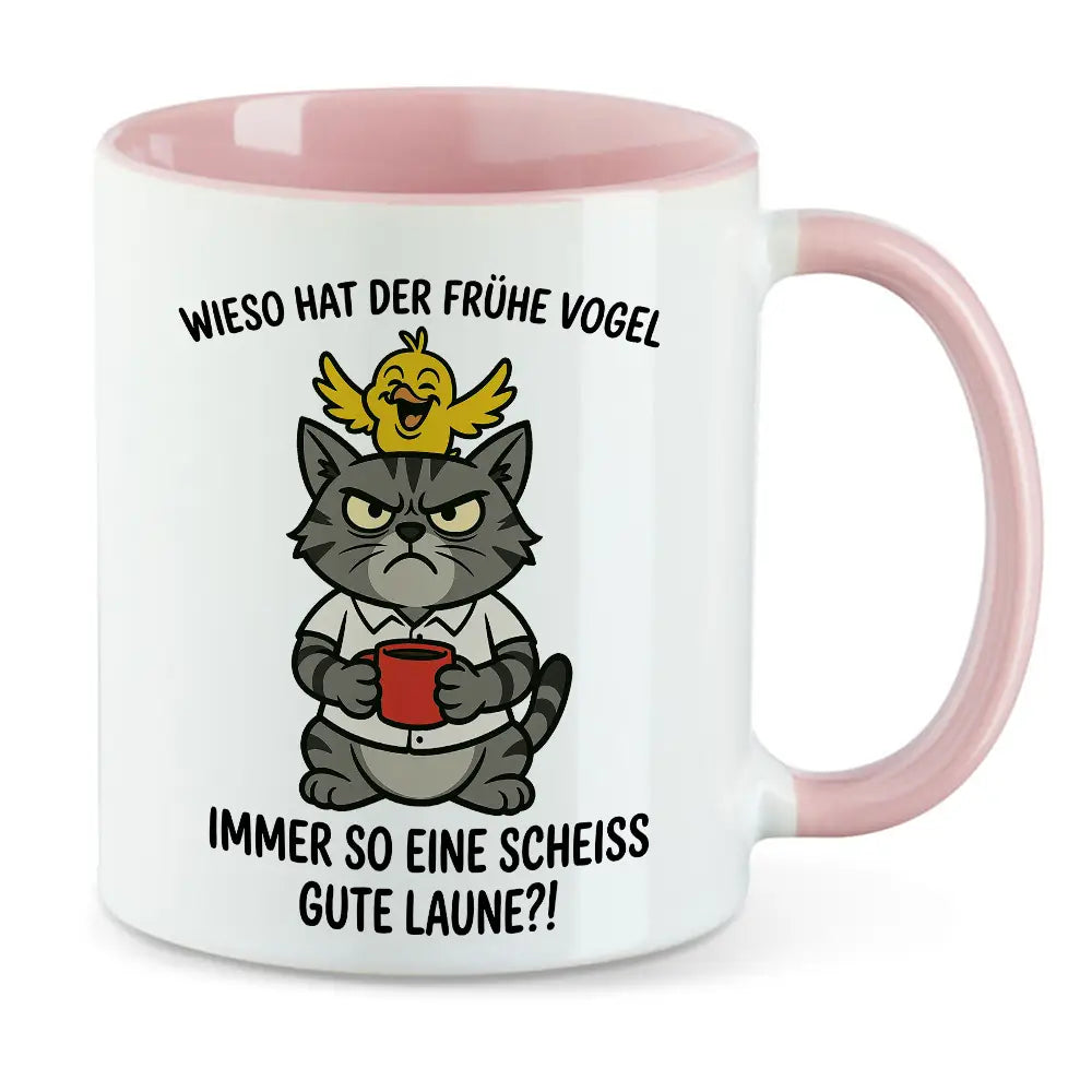 Wieso hat der früh Vogel - Morgenmuffel Tasse