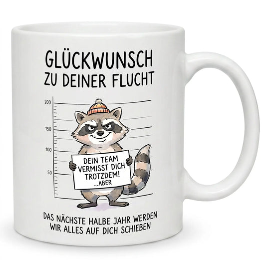 Glückwunsch zu deiner Flucht - Tasse Abschied Kollegen