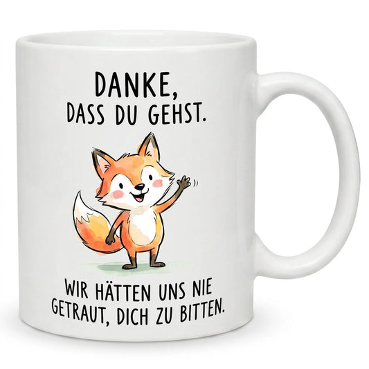 Danke dass Du gehst - Jobwechsel Abschiedsgeschenk Kollege Tasse
