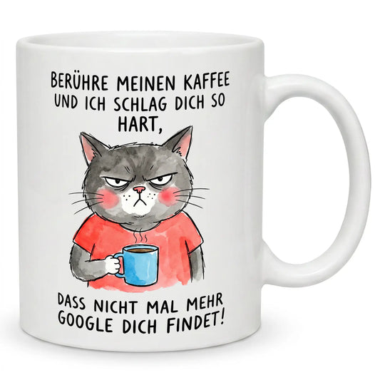 Berühr meinen Kaffee - Kaffeeliebhaber Geschenk Tasse