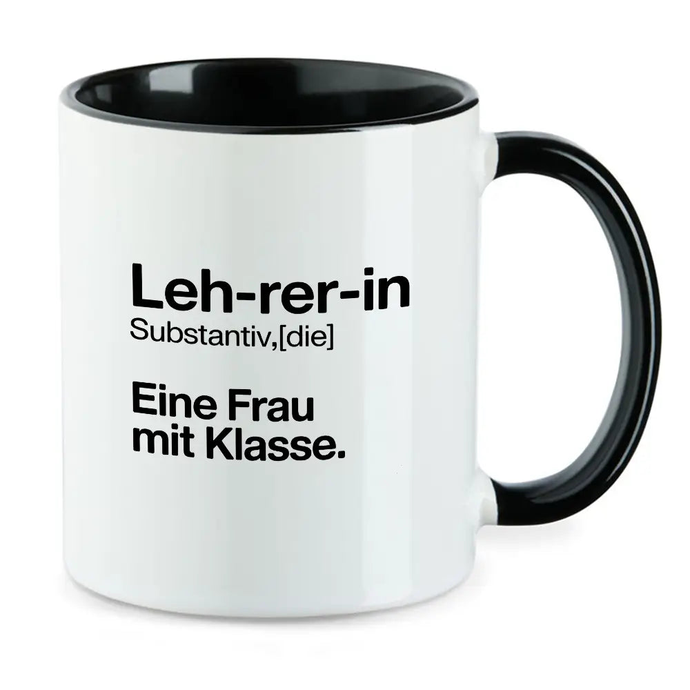 Lehrerin eine Frau mit Klasse - Geschenk Lehrerin Tasse
