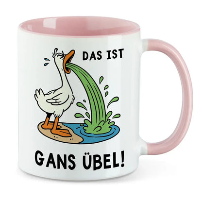 Das ist GANS übel - lustiger Spruch Tasse