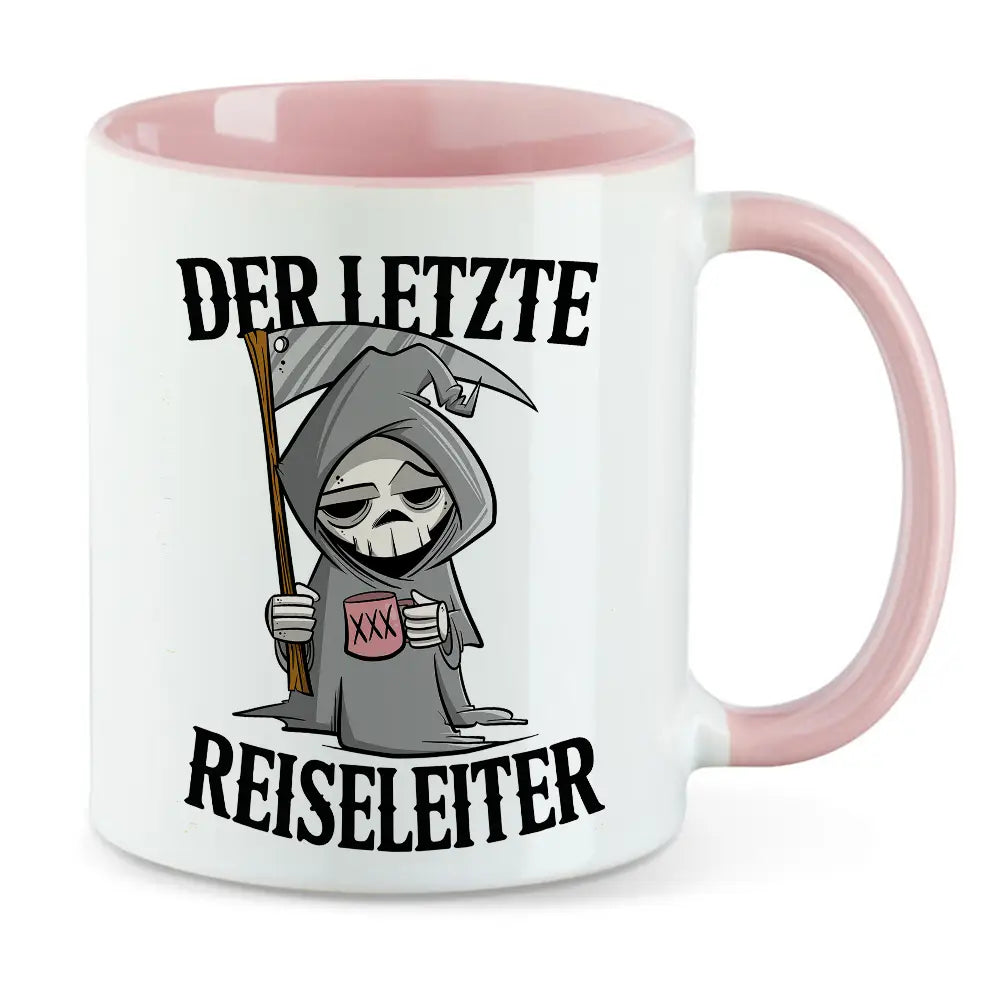 Der letzte Reiseleiter - Sensenmann Sprüche Tasse