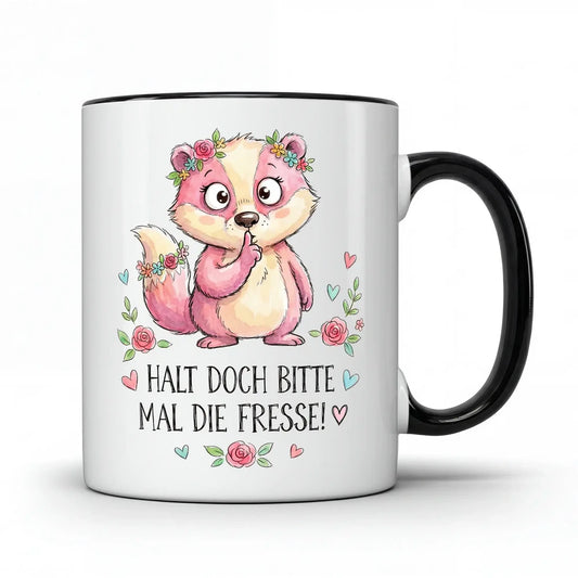 Halt doch bitte mal die Fresse Tasse