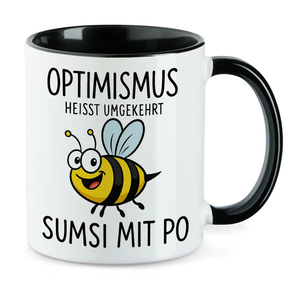 Optimismus heisst umgekehrt Sumsi mit Po Tasse