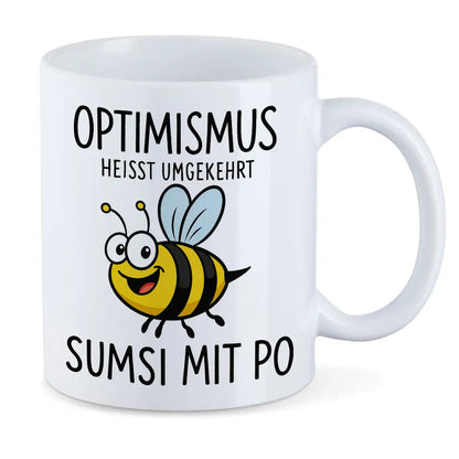 Optimismus heisst umgekehrt Sumsi mit Po Tasse