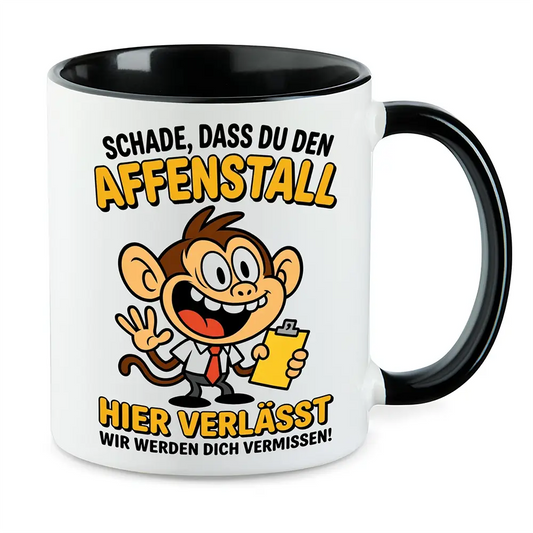 Schade dass Du den Affenstall - Abschied Kollegen Tasse