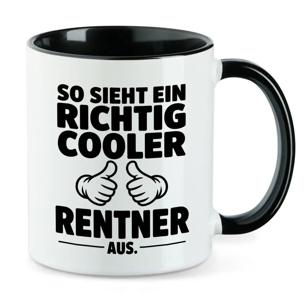 So sieht ein richtig cooler Rentner Tasse