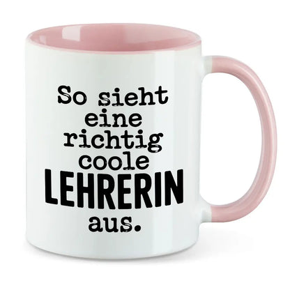 So sieht eine richtig coole Lehrerin aus - Lehrerin Tasse