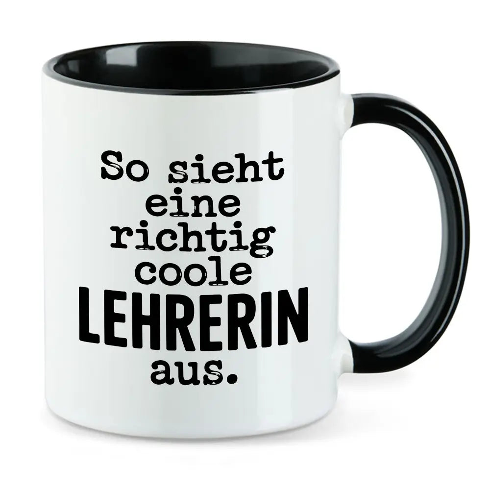 So sieht eine richtig coole Lehrerin aus - Lehrerin Tasse