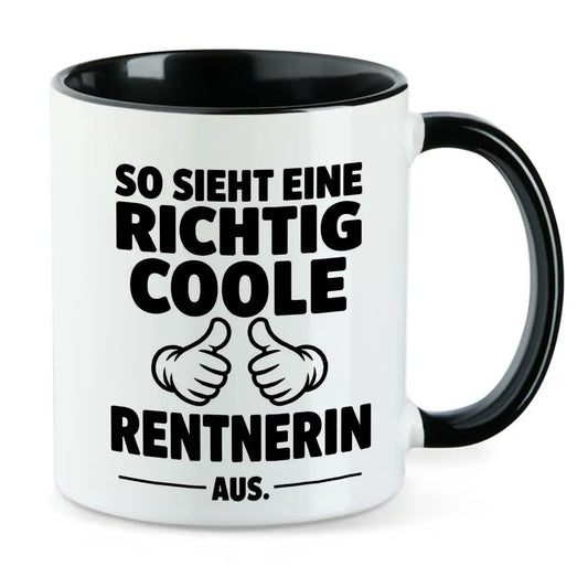 So sieht eine richtig coole Rentnerin Tasse
